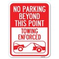 Signmission No Parking Beyond This Point Towing Enforced with Graphic Heavy-Gauge Aluminum Parking, A-1824-23760 A-1824-23760